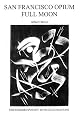 San Francisco Opium Full Moon: Uncensored Poetry with Illustrations