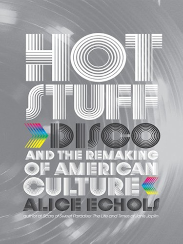 Download Hot Stuff: Disco and the Remaking of American Culture (English Edition) PDF