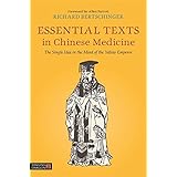 Essential Texts in Chinese Medicine: The Single Idea in the Mind of the Yellow Emperor