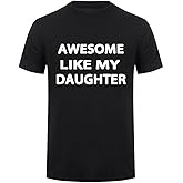 Awesome Like My Daughter Gifts Men Funny Fathers Day Dad T-Shirt