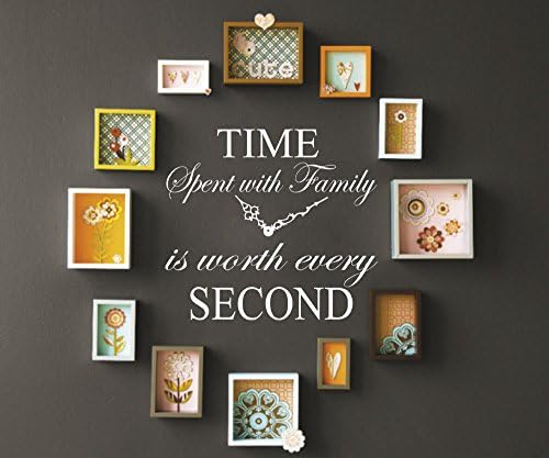 Time Spent With Family Is Worth Every Second Vinyl Wall Decal (22"H x 24.5"W, White)