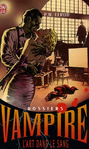 Dossiers Vampire, Tome 4 : L'art dans le sang
