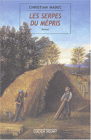 Les  serpes du mépris