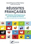 Image de RÉUSSITES FRANÇAISES : 20 histoires d’entrepreneurs qui ont réussi en France (et leurs conseils pour entreprendre) (French Edition)
