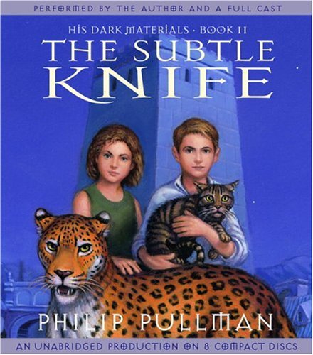 By Philip Pullman The Subtle Knife (His Dark Materials, Book 2) (Unabridged)