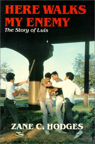 Here walks my enemy: The story of Luis by Zane Clark Hodges
