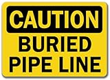 Caution Sign - Buried Pipe Line - 10" X 14" OSHA