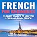 French for Beginners: 15 Short Stories to Help You Learn and Enjoy French by