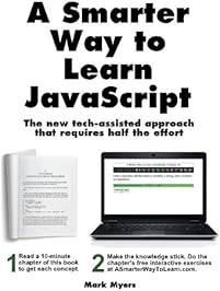 A Smarter Way to Learn JavaScript. The new tech-assisted approach that requires half the effort