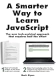 A Smarter Way to Learn JavaScript. The new tech-assisted approach that requires half the effort