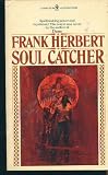 Soul Catcher by Frank Herbert (1973-12-01)