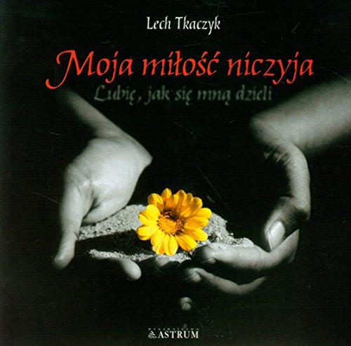 Moja milosc niczyja + CD