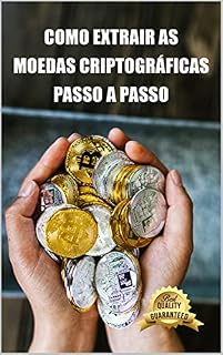 Como extrair as moedas criptográficas passo a passo: Dicas, Truques e Tutoriais para Mineração Ethereum, Bitcoin, Litecoin, Zcash e outras moedas criptográficas