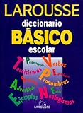 Image de Larousse Diccionario Basico escolar/ Larousse Standard Dictionary School (Spanish Edition)