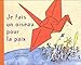 Je fais un oiseau pour la paix by