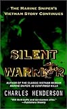 Silent Warrior: The Marine Sniper's Story Vietnam Continues