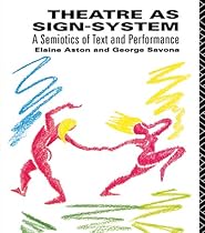 Theatre as Sign System: A Semiotics of Text and Performance