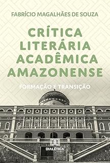 Livro Crítica literária acadêmica amazonense: formação e transição