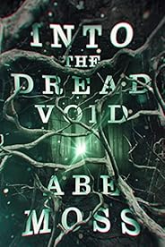 Into the Dread Void (The Dread Void Book 1)