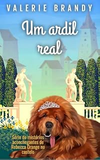 Livro Um ardil real (Série de mistérios aconchegantes de Rebecca Orange no castelo Livro 3)