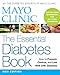 Mayo Clinic Essential Book of Diabetes: How to Prevent, Control, and Live Well with Diabetes