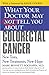 What Your Doctor May Not Tell You About(TM) Colorectal Cancer: New Tests, New Treatments, New Hope (What Your Doctor May Not Tell You About...(Paperback))