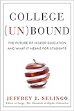 College Unbound: The Future of Higher Education and What It Means for Students cover