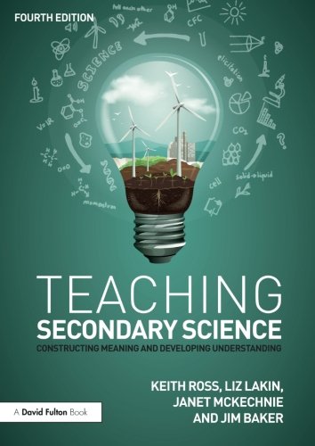 Download Teaching Secondary Science: Constructing Meaning and Developing Understanding Download Teaching Secondary Science: Constructing Meaning and Developing Understanding