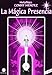 La Magica Presencia (Spanish Edition)