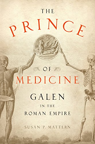 The Prince of Medicine: Galen in the Roman Empire