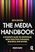 The Media Handbook: A Complete Guide to Advertising Media Selection, Planning, Research, and Buying (Routledge Communication Series)