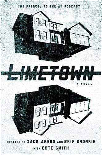 Limetown: The Prequel to the #1 Podcast by [Smith, Cote]