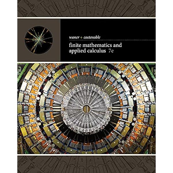 【Cengage】finite mathematics 7th Finite Mathematics and Applied Calculus: Waner, Stefan