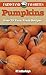 Farmstand Favorites: Pumpkins: Over 75 Farm-Fresh Recipes