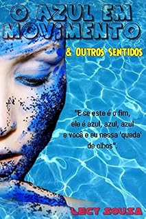 Livro O Azul em Movimento & Outros Sentidos: Relaxe! Não é o fim!