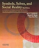 Symbols, Selves, and Social Reality: A Symbolic Interactionist Approach to Social Psychology and Sociology