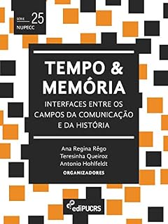 Livro Tempo e memória: interfaces entre os campos da comunicação e da história (NUPECC)