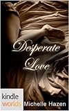 The Vampire Diaries: Desperate Love (Kindle Worlds Novella) (The Desperate Love Trilogy Book 1)