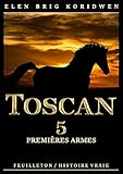 5 - PREMIÈRES ARMES: Récit-feuilleton (TOSCAN) (French Edition) by 