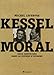 Kessel, Moral (French Edition) by