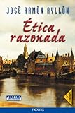 Ética razonada (Mundo y Cristianismo) (Spanish Edition) by José Ramón Ayllón