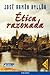 Ética razonada (Mundo y Cristianismo) (Spanish Edition) by José Ramón Ayllón