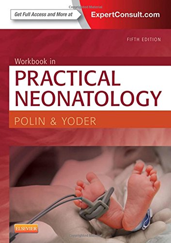 Workbook in Practical Neonatology, 5e Workbook in Practical Neonatology, 5e