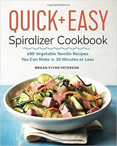 The Quick & Easy Spiralizer Cookbook: 100 Vegetable Noodle Recipes You Can Make in 30 Minutes or Less, by Megan Flynn Peterson The Quick & Easy Spiralizer Cookbook: 100 Vegetable Noodle Recipes You Can Make in 30 Minutes or Less, by Megan Flynn Peterson
