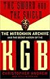 The Sword And The Shield: The Mitrokhin Archive And The Secret History Of The KGB