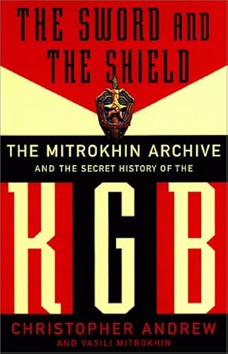 Download The Sword And The Shield: The Mitrokhin Archive And The Secret History Of The Kgb PDF