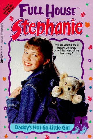 Daddy's Not-So-Little Girl (Full House Stephanie)