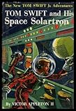 TOM SWIFT AND HIS SPACE SOLARTRON - Tom Swift (13) Thirteen