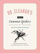 Dr. Eleanor's Book of Common Spiders Dr. Eleanor's Book of Common Spiders