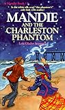Mandie and the Charleston Phantom (Mandie, Book 7) by 